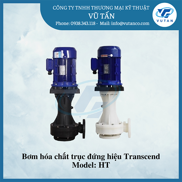 Máy bơm hóa chất trục đứng Transcend - Model: HT - Xi Mạ Vũ Tấn - Công Ty TNHH Thương Mại Kỹ Thuật Vũ Tấn